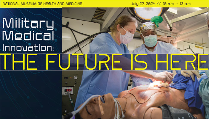 Military Medical Innovation: The Future is Here